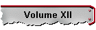 Volume XII